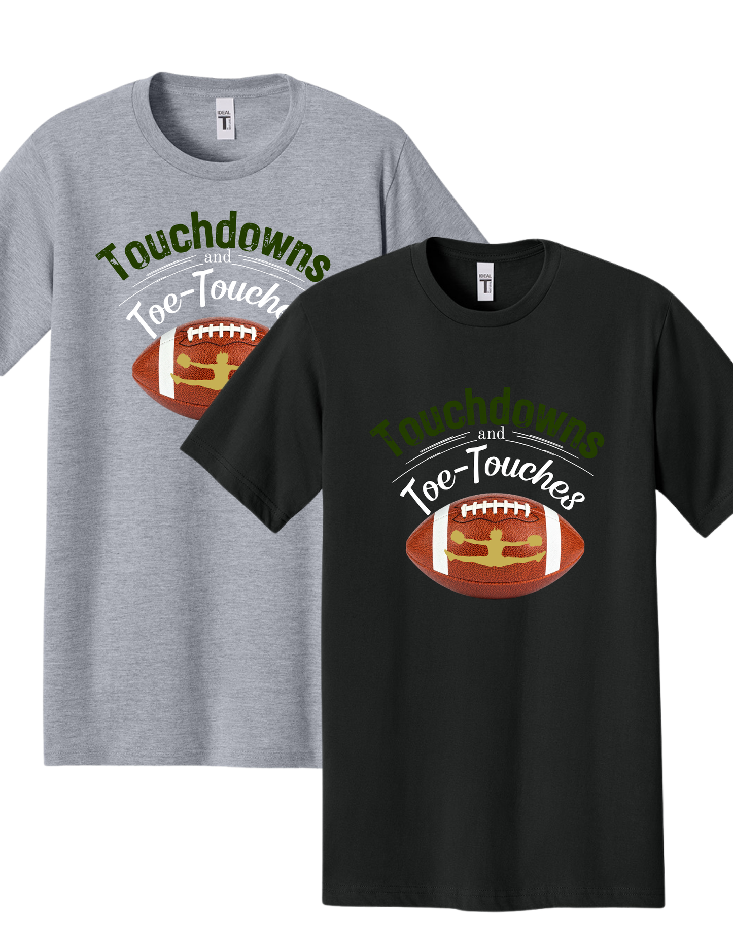 “Touchdowns and Toe Touches” Football ADULT Tee