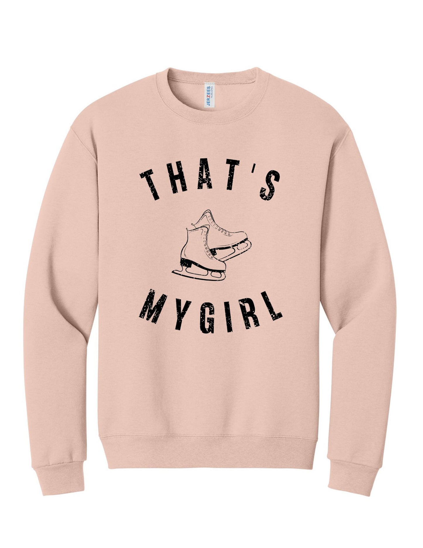 That’s My Girl Crewneck Sweatshirt