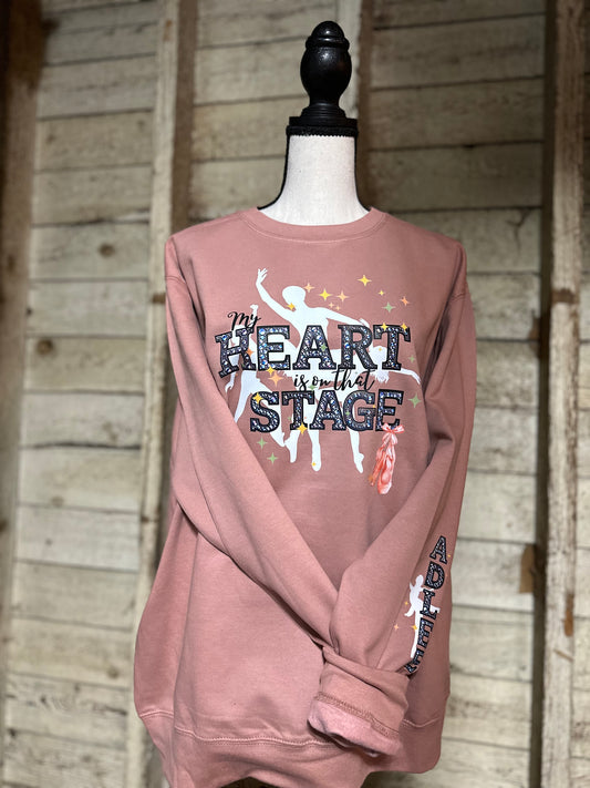 My Heart is on that Stage (Dance Mama Crewneck)
