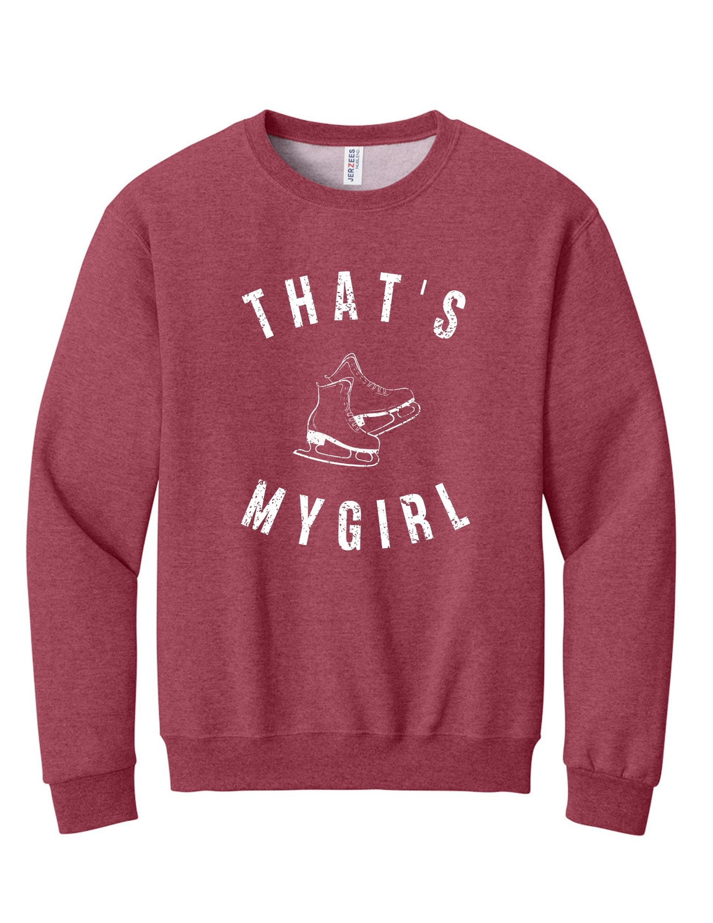 That’s My Girl Crewneck Sweatshirt