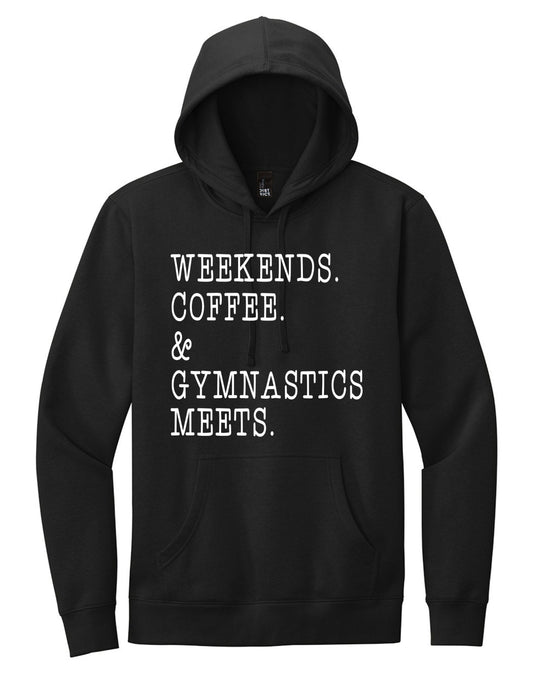 Weekends. Coffee. Gymnastics Meets. Hoodie