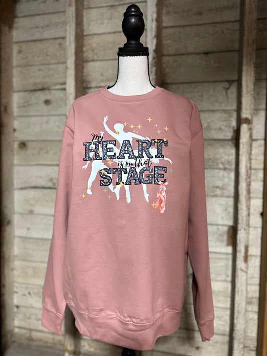My Heart is on that Stage (Dance Mama Crewneck)