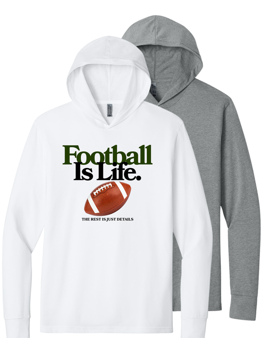 “Football Is Life” Hooded Long Sleeve Shirt